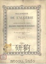 MALACOLOGIE DE L‘ALGERIE OU HISTOIRE NATURELLE DES ANIMAUX VOL.1 PDF电子版封面