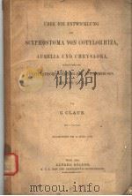 UBER DIE ENTWICKLUNG DES SCYPHOSTOMA VON COTYLORHIZA AURELIA UND CHRYSAORA SOWIE UBER DIE SYSTEMATIS PDF电子版封面 C.CLAUS