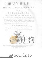 OEUVRES D‘HISTOIRE NATURELLE ET DE PHILOSOPHIE DE CHARLES BONNET TOME SECOND PDF电子版封面