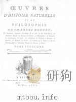 OEUVRES D‘HISTOIRE NATURELLE ET DE PHILOSOPHIE DE CHARLES BONNET  TOME TROISIEME（ PDF版）