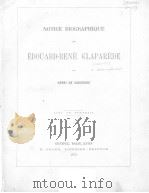 NOTICE BIOGRAPHIQUE SUR EDOUARD-RENE CLAPAREDE PDF电子版封面