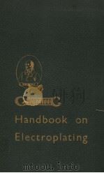 HANDBOOK ON ELECTRO-PLATING POLISHING BRONZING LACQUERING ENAMELLING 18TH EDITION 1953 PDF电子版封面