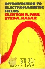 INTRODUCTION TO ELECTROMAGNETIC FIELDS PDF电子版封面 CLAYTON R.PAUL SYED A.NASAR