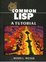 COMMON LISP A TUTORIAL PDF电子版封面 0131528440 WENDY L.MILNER