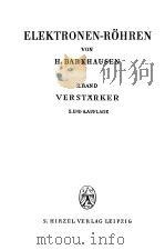 LEHRBUCH DER ELEKTRONENROHREN UND IHRER TECHNISCHEN ANWENDUNGEN 2.BAND:VERSTARKER PDF电子版封面 DR.H.BARKHAUSEN