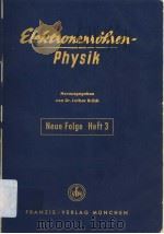 ELEKTRONENROHREN-PHYSIK IN EINZELBERICHTEN NEUE FOLGE HEFT 3 PDF电子版封面