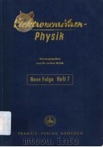 ELEKTRONENROHREN-PHYSIK IN EINZELBERICHTEN  NEUE FOLGE HEFT 7（ PDF版）