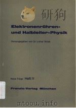 ELEKTRONENROHREN-PHYSIK IN EINZELBERICHTEN  NEUE FOLGE HEFT 11（ PDF版）