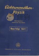 ELEKTRONENROHREN-PHYSIK IN EINZELBERICHTEN  NEUE FOLGE HEFT 1（ PDF版）