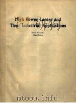HIGH POWER LASERS AND THEIR INDUSTRIAL APPLICATIONS（1986 PDF版）