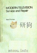 MODERN TELEVISION SERVICE AND REPAIR PDF电子版封面 0135869757