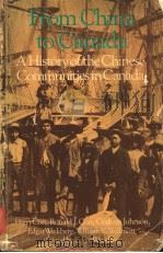 FROM CHINA TO CANADA A HISTORY OF THE CHINESE COMMUNITIES IN CANADA PDF电子版封面 0771022417