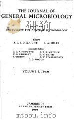 THE JOURNAL OF GENERAL MICROBIOLOGY 1949 VOLUME 3 PDF电子版封面 B.C.J.G.KNIGHT A.A.MILES