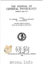 THE JOURNAL OF GENERAL PHYSIOLOGY 1938-39 VOLUME 22 PDF电子版封面