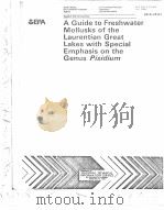 A GUIDE TO FRESHWATER MOLLUSKS OF THE LAURENTIAN GREAT LAKES WITH SPECIAL EMPHASIS ON THE GENUS PISI PDF电子版封面 GUELPH UNIV