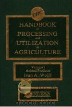 CRC HANDBOOK OF PROCESSING AND UTILIZATON IN AGRICULTURE VOLUME I ANIMAL PRODUCTS PDF电子版封面 0849338719