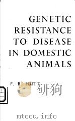 GENETIC RESISTANCE TO DISEASE IN DOMESTIC ANIMALS PDF电子版封面