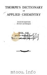 THORPE‘S DICTIONARY OF APPLIED CHEMISTRY FOURTH EDITION VOL.7 PDF电子版封面