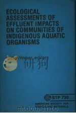 ECOLOGICAL ASSESSMENTS OF EFFLUENT IMPACTS ON COMMUNITIES OF INDIGENOUS AQUATIC ORGANISMS（ PDF版）