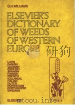 ELSEVIER‘S DICTIONARY OF WEEDS OF WESTERN EUROPE PDF电子版封面 0444419780 GARETH WILLIAMS
