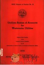WPCF MANUAL OF PRACTICE NO.10 UNIFORM SYSTEM OF ACCOUNTS FOR WASTEWATER UTILITIES 1970 PDF电子版封面