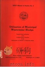 WPCF MANUAL OF PRACTICE NO.2 UTILIZATION OF MUNICIPAL WASTEWATER SLUDGE 1971 PDF电子版封面