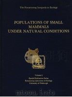 THE PYMATUNING SYMPOSIA IN ECOLOGY POPULATIONS OF SMALL MAMMALS UNDER NATURAL CONDITIONS PDF电子版封面 0931796059 DANA P.SNYDER