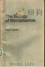 THE BIOLOGY OF MYCOPLASMAS PDF电子版封面 PAUL F.SMITH