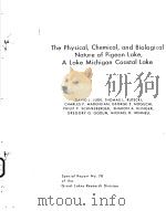 THE PHYSICAL，CHEMICAL，AND BIOLOGICAL NATURE OF PIGEON LAKE，A LAKE MICHIGAN COASTAL LAKE（ PDF版）