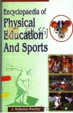 ENCYCLOPAEDIA OF PHYSICAL EDUCATION AND SPORTS  VOLUME 3     PDF电子版封面  8171699308  J.KRISHNA MURTHY 