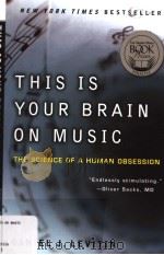 THIS IS YOUR BRAIN ON MUSIC:THE SCIENCE OF A HUMAN OBSESSION PDF电子版封面 9780452288522 DANIEL J.LEVITIN
