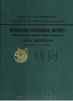OPERATING EXPERIENCE REPORT COMPILED FROM ROUND TABLE DISCUSSION 147TH MEETING 1976 PDF电子版封面