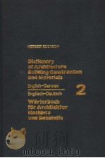 DICTIONARY OF ARCHITECTURE BUILDING CONSTRUCTION AND MATERIALS ENGLISH-GERMAN ENGLISCH-DEUTSCH 2（ PDF版）