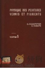 PHYSIQUE DES PEINTURES VERNIS ET PIGMENTS TOME 1（1962 PDF版）