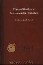 ULTRAPURIFICATION OF SEMICONDUCTOR MATERIALS 1961 PDF电子版封面