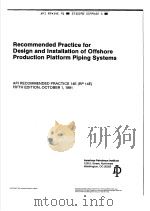 RECOMMENDED PRACTICE FOR DESIGN AND INSTALLATION OF OFFSHORE PRODUCTION PLATFORM PIPING SYSTEMS  （FI（ PDF版）