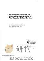 RECOMMENDED PRACTICE ON APPLICATION,CARE,AND USE OF WIRE ROPE FOR OILFIELD SERVICE (TENTH EDITION) PDF电子版封面