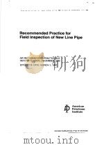 RECOMMENDED PRACTICE FOR FIELD INSPECTION OF NEW LINE PIPE  （SECOND EDITION）（ PDF版）