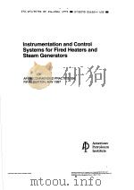 INSTRUMENTATION AND CONTROL SYSTEMS FOR FIRED HEATERS AND STEAM GENERATORS (FIRST EDITION) PDF电子版封面