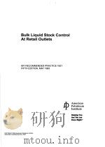 BULK LIQUID STOCK CONTROL AT RETAIL OUTLETS (FIFTH EDITION) PDF电子版封面
