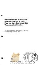 RECOMMENDED PRACTICE FOR INTERNAL COATING OF LINE PIPE FOR NON-CORROSIVE GAS TRANSMISSION SERVICE  （（ PDF版）