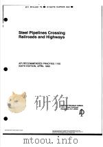 STEEL PIPELINES CROSSING RAILROADS AND HIGHWAYS (SIXTH EDITION) PDF电子版封面