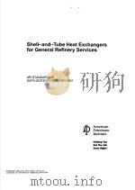 SHELL-AND-TUBE HEAT EXCHANGERS FOR GENERAL REFINERY SERVICES (SIXTH EDITION) PDF电子版封面