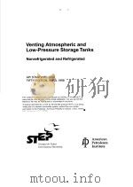 VENTING ATMOSPHERIC AND LOW-PRESSURE STORAGE TANKS NONREFRIGERATED AND REFRIGERATED (FIFTH EDITION) PDF电子版封面