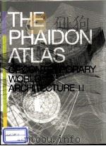 THE PHAIDON ATLAS OF CONTEMPORARY WORLD ARCHITECTURE Ⅱ PDF电子版封面 0714843121