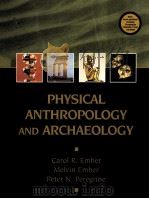 PHYSICAL ANTHROPOLOGY AND ARCHAEOLOGY PDF电子版封面 0130929441 Carol R. Ember,Melvin Ember,Pe