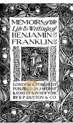 Memoirs of the life of Benjamin Franklin 1908 PDF电子版封面