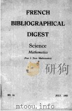 French bibliographical digest Science Mathematics (Part 1:Pure Mathematics) PDF电子版封面