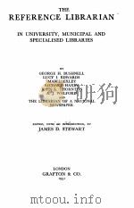 THE REFERENCE LIBRARIAN 1951年 PDF电子版封面 GEORGE H.BUSHNELL