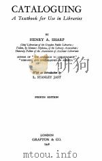 CATALOGUING A TEXTBOOK FOR USE IN LIBRARIES 1948年 PDF电子版封面 HENRY A. SHARP